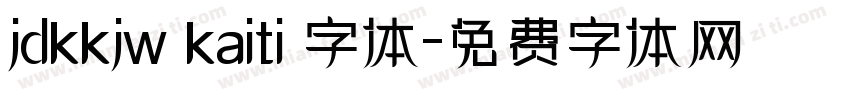 jdkkjw kaiti 字体字体转换